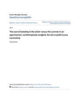 The Cost of Breeding in the Winter Versus the Summer in an Opportunistic, Northtemperate Songbird, the Red Crossbill (Loxia Curvirostra)