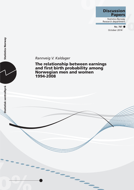 The Relationship Between Earnings and First Birth Probability Among Norwegian Men and Women 1994-2008