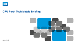 CRU Perth Tech Metals Briefing