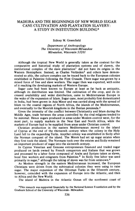 Madeira and the Beginnings of New World Sugar Cane Cultivation and Plantation Slavery: a Study in Institution Building*