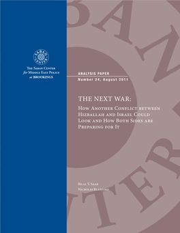 THE NEXT WAR: How Another Conflict Between Hizballah and Israel Could Look and How Both Sides Are Preparing for It