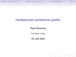 Hardware Pro Pocítacovou Grafiku