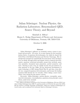 Julian Schwinger: Nuclear Physics, the Radiation Laboratory, Renormalized QED, Source Theory, and Beyond