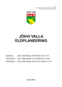 Jõhvi Valla Üldplaneeringu Kehtestamine“ Jõhvi Vald