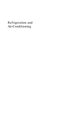 Refrigeration and Air-Conditioning Refrigeration: the Process of Removing Heat