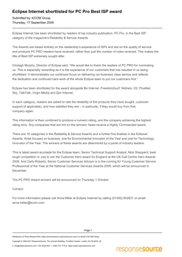 Eclipse Internet Shortlisted for PC Pro Best ISP Award Submitted By: KCOM Group Thursday, 17 September 2009