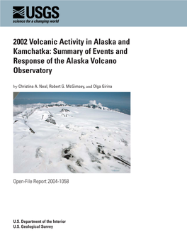 2002 Volcanic Activity in Alaska and Kamchatka: Summary of Events and Response of the Alaska Volcano Observatory by Christina A