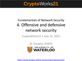 4. Offensive and Defensive Network Security Cryptoworks21 • July 15, 2021