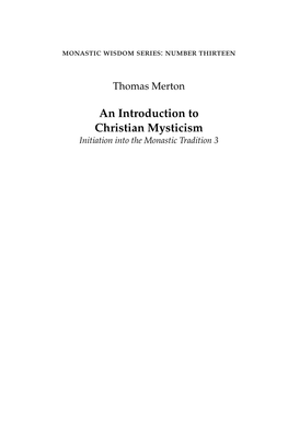 An Introduction to Christian Mysticism Initiation Into the Monastic Tradition 3 Monastic Wisdom Series