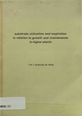 Substrate Utilization and Respiration in Relation to Growth and Maintenance Inhighe R Plants