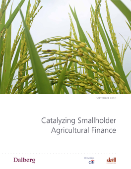 Catalyzing Smallholder Agricultural Finance Acknowledgements and Authorship