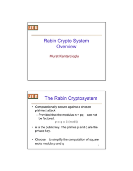 Rabin Crypto System Overview the Rabin Cryptosystem
