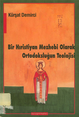 Bir Hıristiyan Mezhebi Olarak Ortodoksluğun Teolojisi