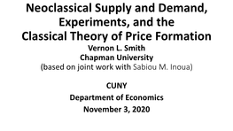 Experiments, and the Classical Theory of Price Formation Vernon L