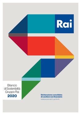 Bilancio Di Sostenibilità Gruppo Rai Dichiarazione Consolidata 2020 Di Carattere Non Finanziario Redatta Ai Sensi Del D