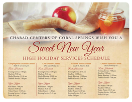 HIGH HOLIDAY SERVICES SCHEDULE Congregation Chabad Central Chai Center Chabad Chabad Jewish Center Chabad Spanish Center 3925 N