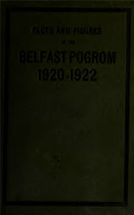 Facts & Figures of the Belfast Pogrom, 1920-1922