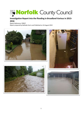 Investigation Report Into the Flooding in Broadland Various in 2013- 2016 Report Reference: FIR037 Report Prepared by Nathalie Harris and Published on 16 August 2019