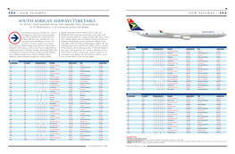 SOUTH AFRICAN AIRWAYS TIMETABLE As Africa’S Most-Awarded Airline, SAA Operates from Johannesburg to 32 Destinations in 22 Countries Across the Globe