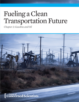 Oil for As Long As Most Americans Can Remember, Gasoline Has Been the Only Fuel They Buy to Fill up the Cars They Drive