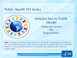 Introduction to Public Health Instructor Name Title Organization