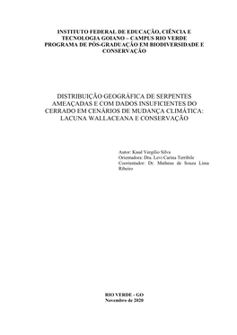 Distribuição Geográfica De Serpentes Ameaçadas E Com Dados Insuficientes Do Cerrado Em Cenários De Mudança Climática: Lacuna Wallaceana E Conservação