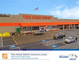 The Home Depot (Ground Lease) 1634 Clark Street Road Auburn, NY 13021 (Syracuse MSA) the Home Depot | Auburn, NY Table of Contents