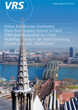 Kölner Bahnknoten-Konferenz Rhein-Ruhr-Express Kommt in Fahrt SPNV-Betriebsqualität Im Check Mobilpass-Ticket in Der Marktfors