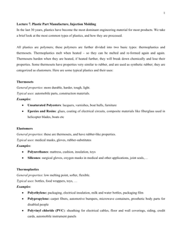 Lecture 7. Plastic Part Manufacture, Injection Molding in the Last 30 Years, Plastics Have Become the Most Dominant Engineering Material for Most Products