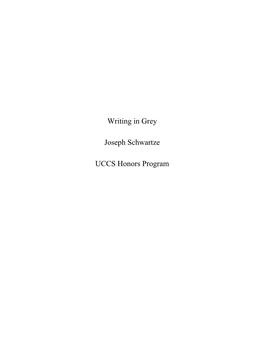 Writing in Grey Joseph Schwartze UCCS Honors Program