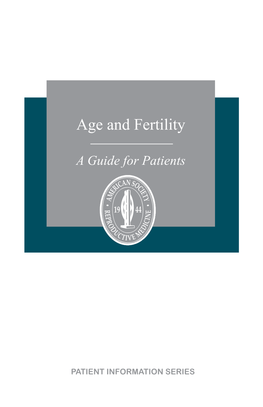 Age and Fertility: a Guide for Patients