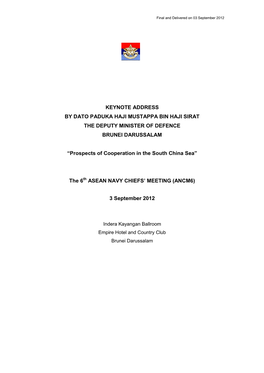 KEYNOTE ADDRESS by DATO PADUKA HAJI MUSTAPPA BIN HAJI SIRAT the DEPUTY MINISTER of DEFENCE BRUNEI DARUSSALAM “Prospects of Co