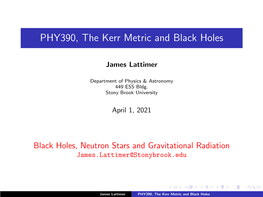 PHY390, the Kerr Metric and Black Holes