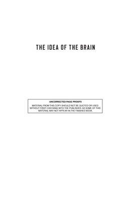 THE IDEA of the BRAIN Also by Matthew Cobb