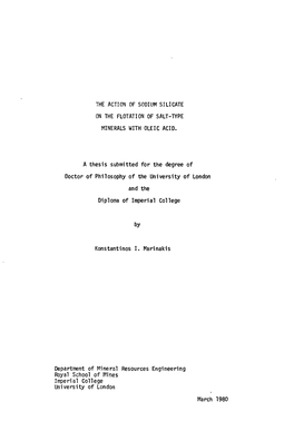 THE ACTION of SODIUM SILICATE on the FLOTATION of SALT-TYPE MINERALS with OLEIC ACID. a Thesis Submitted for the Degree of Docto
