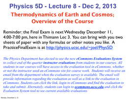 Lecture 8 - Dec 2, 2013 Thermodynamics of Earth and Cosmos; Overview of the Course