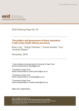 ESID Working Paper No. 67 the Politics and Governance of Basic Education: a Tale of Two South African Provinces Brian Levy, Robe