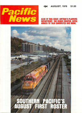 ·Pacilic Ne S ALSO in THIS ISSUE: AMTRAK's Planning Department, the HEBER CREEPER, ESPEE AGREES to TALK COMMUTES and MORE