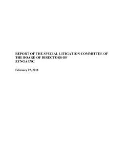 Report of the Special Litigation Committee of the Board of Directors of Zynga Inc