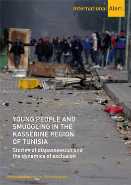 YOUNG PEOPLE and SMUGGLING in the KASSERINE REGION of TUNISIA Stories of Dispossession and the Dynamics of Exclusion