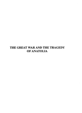 THE GREAT WAR and the TRAGEDY of ANATOLIA ATATURK SUPREME COUNCIL for CULTURE, LANGUAGE and HISTORY PUBLICATIONS of TURKISH HISTORICAL SOCIETY Serial XVI - No