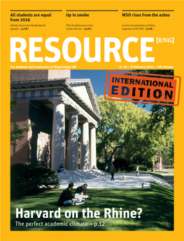 Harvard on the Rhine? the Perfect Academic Climate – P.12 2 >> Labour of Love >> LAAN + OCEAN SAILING Laan Van Staalduinen, Acting Director of the SSG