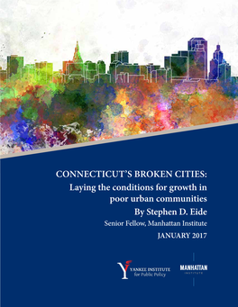 CONNECTICUT's BROKEN CITIES: Laying the Conditions for Growth In