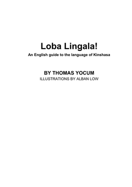 Loba Lingala! an English Guide to the Language of Kinshasa