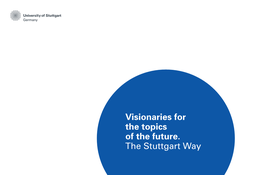 Visionaries for the Topics of the Future. the Stuttgart Way „ 3