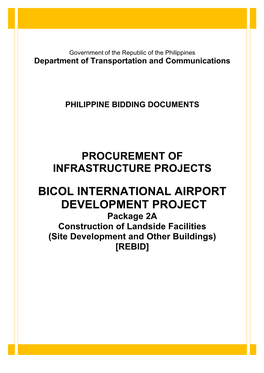 BICOL)INTERNATIONAL)AIRPORT) )DEVELOPMENT)PROJECT) Package)2A! Construction)Of)Landside)Facilities) (Site)Development)And)Other)Buildings)) [REBID]! ! ) ) ) ) ) )