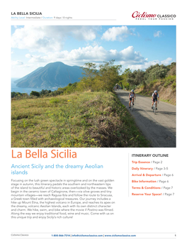 LA BELLA SICILIA CLASSICO Ability Level: Intermediate / Duration: 9 Days / 8 Nights PEDAL YOUR PASSION