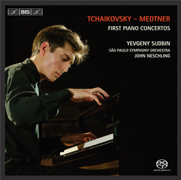 Tchaikovsky ~ Medtner First Piano Concertos