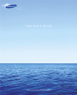 THE NEXT PHASE the NEXT PHASE Samsung Annual Report 2003