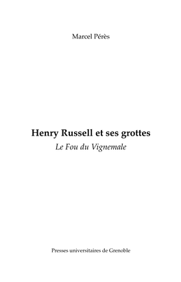 Henry Russell Et Ses Grottes Le Fou Du Vignemale